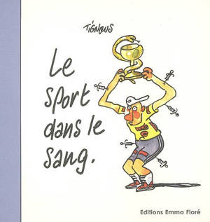 Le sport dans le sang - Tignous