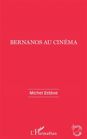 Bernanos au cinéma - Michel Estève