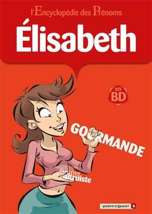 L'encyclopédie des prénoms : en BD. Vol. 29. Elisabeth - Gégé