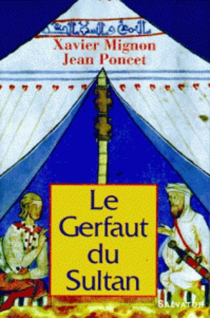 Le gerfaut du sultan - Xavier Mignot