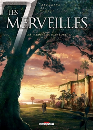 Les 7 merveilles. Vol. 2. Les jardins de Babylone : 585 av. J.-C. - Luca Blengino