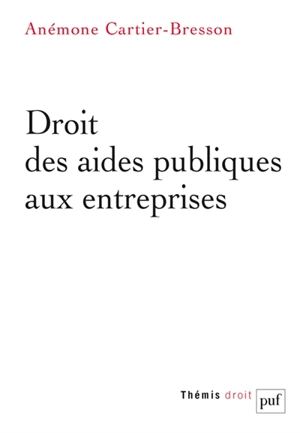 Droit des aides publiques aux entreprises - Anémone Cartier-Bresson