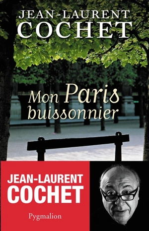 Mon Paris buissonnier - Jean-Laurent Cochet