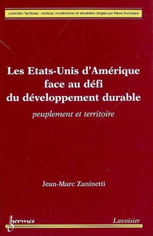 Les Etats-Unis face au défi du développement durable : peuplement et territoire - Jean-Marc Zaninetti