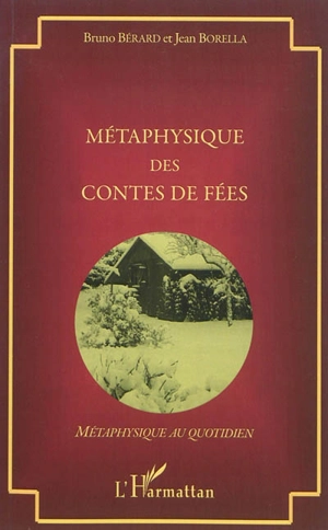 Métaphysique des contes de fées - Bruno Bérard