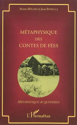 Métaphysique des contes de fées - Bruno Bérard
