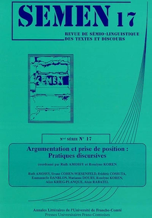 Semen, nouvelle série, n° 17. Argumentation et prise de position : pratiques discursives