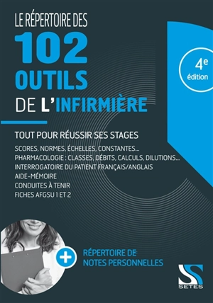 Le répertoire des 102 outils de l’infirmière : tout pour réussir ses stages - Loïc Cadiou