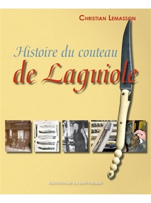 Histoire du couteau de Laguiole - Christian Lemasson