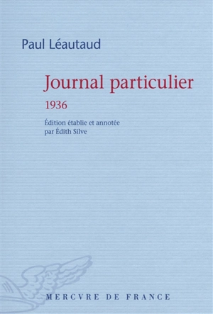 Journal particulier. 1936 - Paul Léautaud