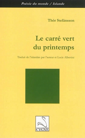 Le carré vert du printemps - Thor Stefansson