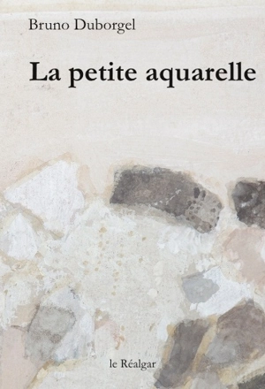 La petite aquarelle - Bruno Duborgel