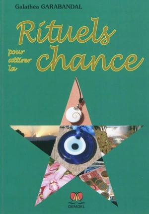 Rituels pour attirer la chance - Galathéa Garabandal