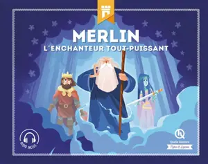 Merlin : l'enchanteur tout-puissant - Clémentine V. Baron