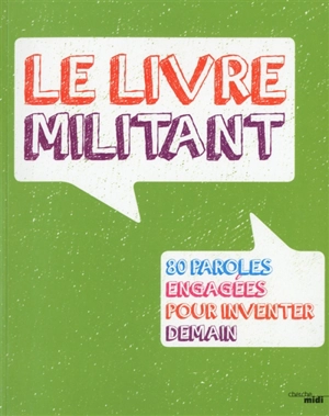 Le livre militant : 80 paroles engagées pour inventer demain - Patrick Coupechoux