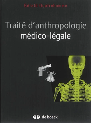 Traité d'anthropologie médico-légale - Gérald Quatrehomme