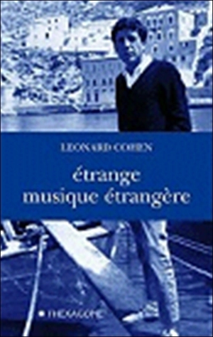 Etrange musique étrangère - Cohen, Leonard