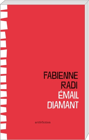 Email diamant : trente-deux récits à géométrie variable où il est question de dents - Fabienne Radi