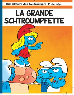 Les Schtroumpfs. Vol. 28. La grande Schtroumpfette - Alain Jost
