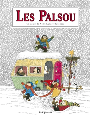 Les Palsou : un conte de Noël - André Bouchard