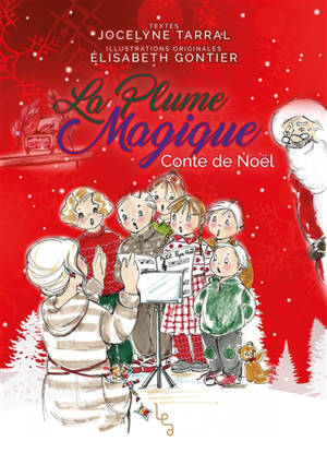 La plume magique. Vol. 2. Conte de Noël - Jocelyne Tarral