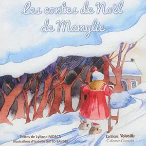 Les contes de Noël de Mamylie - Lyliane Mosca