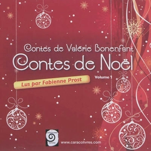 Contes de Valérie Bonenfant. Vol. 1. Contes de Noël - Valérie Bonenfant