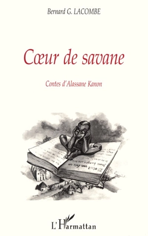 Coeur de savane : contes d'Alassane Kanon - Alassane Kanon