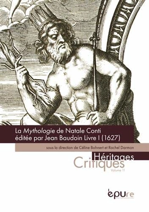 La Mythologie de Natale Conti éditée par Jean Baudoin : livre I (1627) - Natale Conti