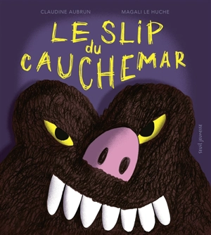 Le slip du cauchemar - Claudine Aubrun