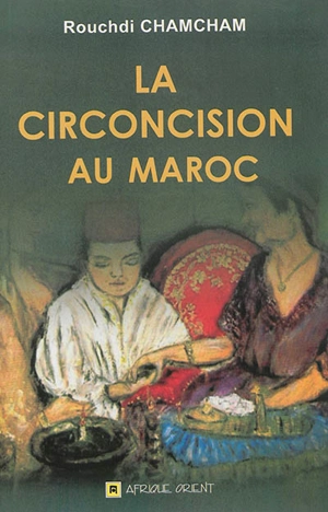 La circoncision au Maroc - Rouchdi Chamcham