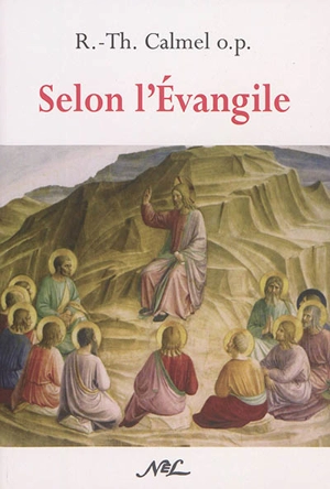 Selon l'Evangile - Roger-Thomas Calmel