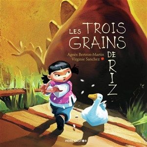 Les trois grains de riz - Agnès Bertron-Martin