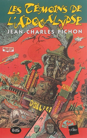 Les témoins de l'Apocalypse - Jean-Charles Pichon