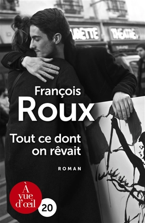 Tout ce dont on rêvait - François Roux