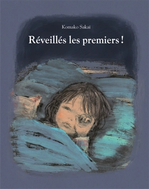 Réveillés les premiers ! - Komako Sakai