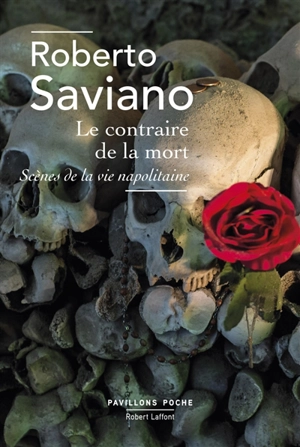Le contraire de la mort. La bague : scènes de la vie napolitaine - Roberto Saviano