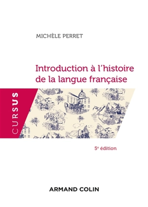 Introduction à l'histoire de la langue française - Michèle Perret