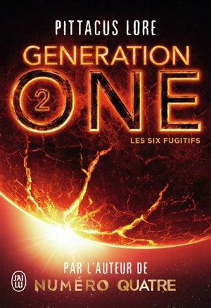 Generation one. Vol. 2. Les six fugitifs - Pittacus Lore