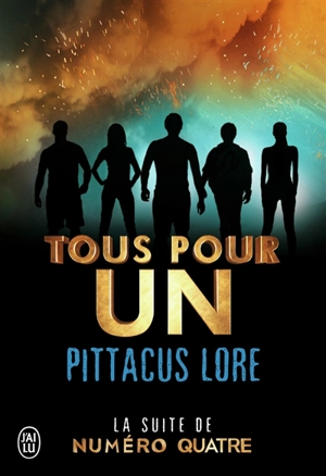 Tous pour un - Pittacus Lore