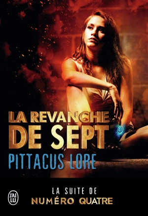 La revanche de Sept - Pittacus Lore