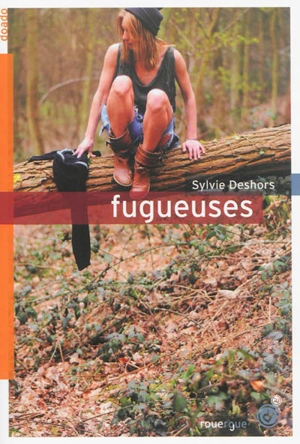 Fugueuses - Sylvie Deshors