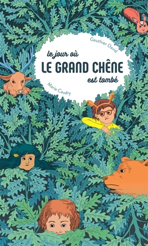 Le jour où le grand chêne est tombé - Gauthier David