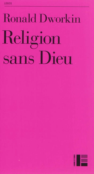 Religion sans Dieu - Ronald Myles Dworkin