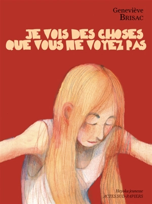 Je vois des choses que vous ne voyez pas - Geneviève Brisac