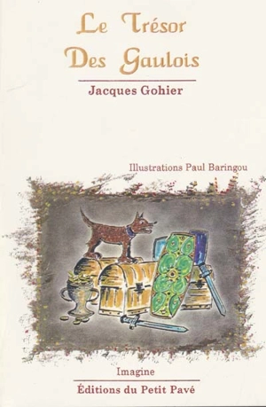 Le trésor des Gaulois - Jacques Gohier