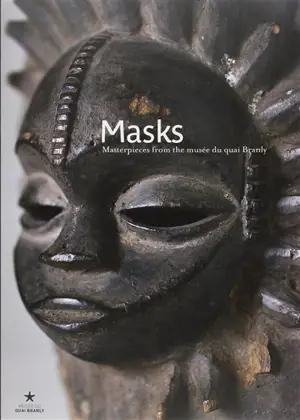 Masks : masterpieces from the musée du quai Branly - Yves Le Fur