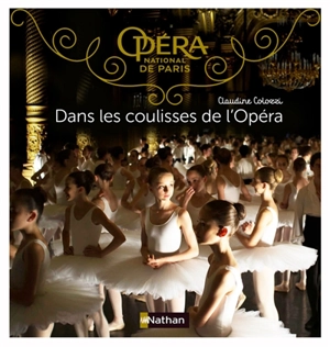 Dans les coulisses de l'Opéra - Claudine Colozzi