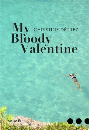 My bloody Valentine - Christine Détrez