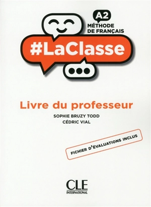 #LaClasse : méthode de français, A2 : livre du professeur - Sophie Bruzy Todd